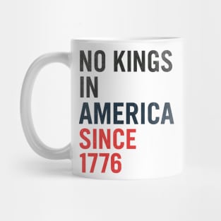 No Kings in America Since 1776 – Minimalist Patriotic Typography Design Mug